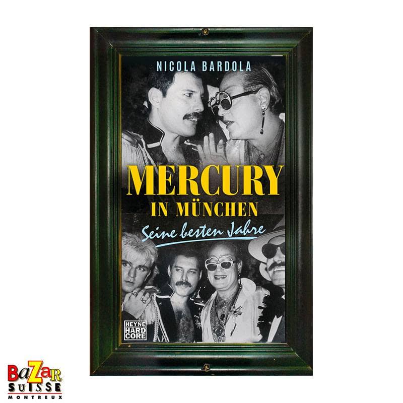 Mercury in München - Seine besten Jahre
